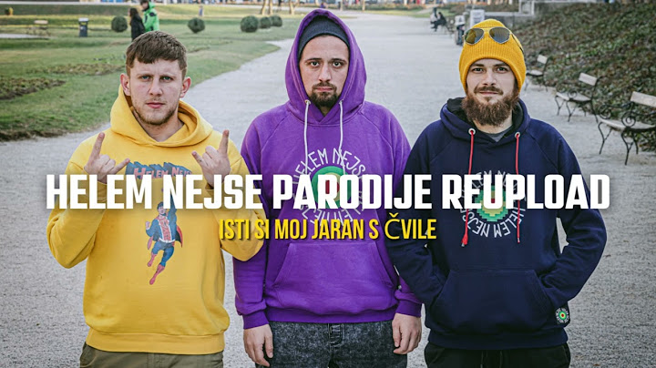 HELEM NEJSE - Isti si moj jaran S ČVILE !