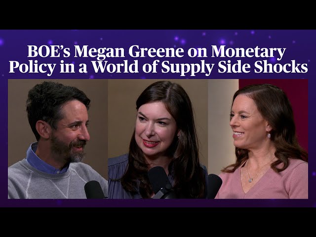 Video: The Bank of England's Megan Greene on Monetary Policy in a World of Supply Side Shocks | Odd Lots