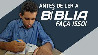 3 Coisas que Você Deve Fazer Antes de Ler a Bíblia