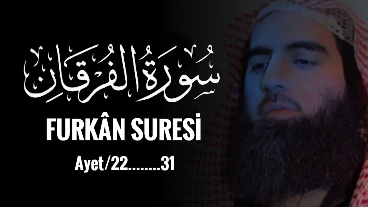 Muhammed Al-Luhaidin Furkan suresi Ayet.22.......31 (محمد اللحيد)