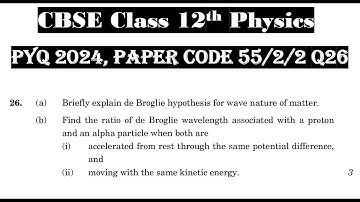 Class 12th Physics | Answer Key 2024 | CBSE Board | PYQ 2024 | Paper Code 55-2-2 | Set 2 | Q26