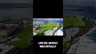 El Morro: Invincible Spanish Fortress History