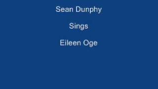 Video thumbnail of "Eileen Oge ----- Sean Dunphy + Lyrics Underneath"