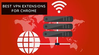 5 Best Free VPN Extensions For Google Chrome Browser