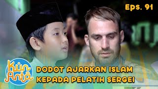 Download lagu LATIHAN! Haikal & Dodot Mengajari Pelatih Sergei Untuk Sholat! | KUN ANTA | EPS 91