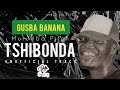 Gusba Banana - Tshibonda (Unofficial Track) feat Murumba Pitch