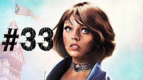 Bioshock Infinite Gameplay Walkthrough Part 33 - Rescue Elizabeth - Chapter 33