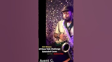 Thumbnail of Kirk Whalum| Pillow Talk Challenge| Extended Cover| Avent G. #duet #jazz #saxophone #randb