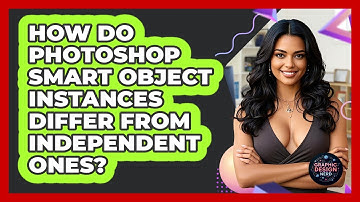How Do Photoshop Smart Object Instances Differ From Independent Ones? - Graphic Design Nerd