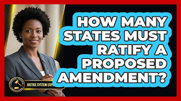 How Many States Must Ratify a Proposed Amendment?