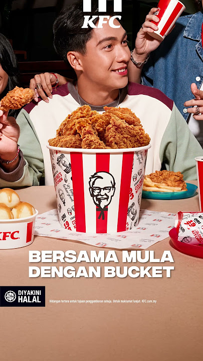 KFC Bucket Bersama - Order, Makan, Kenyang Bersama!