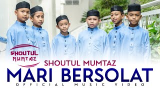 Shoutul Mumtaz - Mari Bersolat (Official Music Video)