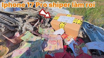 Nhặt Được Iphone 17 PRO và Tiền Trong Bao Lì Xì Ở Bãi Rác Ven Sông