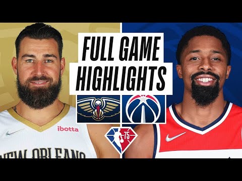 New Orleans Pelicans vs. Washington Wizards Full Game Highlights | NBA Season 2021-22