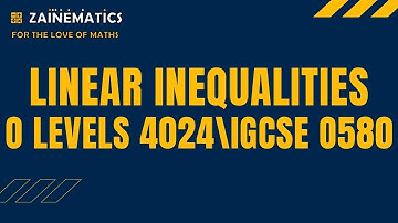 LINEAR INEQUALITIES MATHS O LEVELS 4024 IGCSE 0580