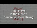 Pink Floyd - In the Flesh? - Deutsche Übersetzung/German Translation