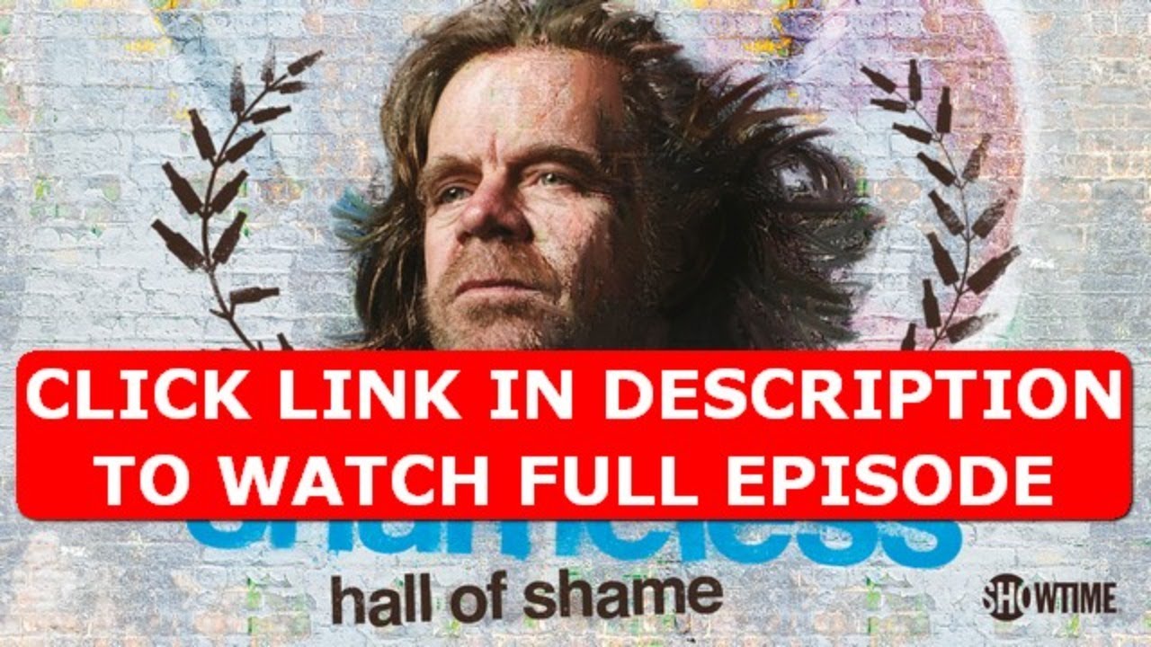 Shameless Hall of Shame; Season 1 Episode 1 FULLEpisodes YouTube
