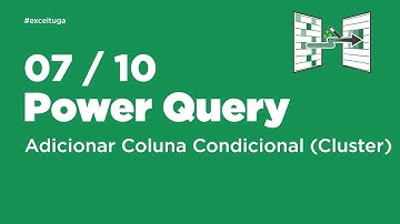 Adicionar uma coluna condicional e clusterizar dados com Power Query - 17