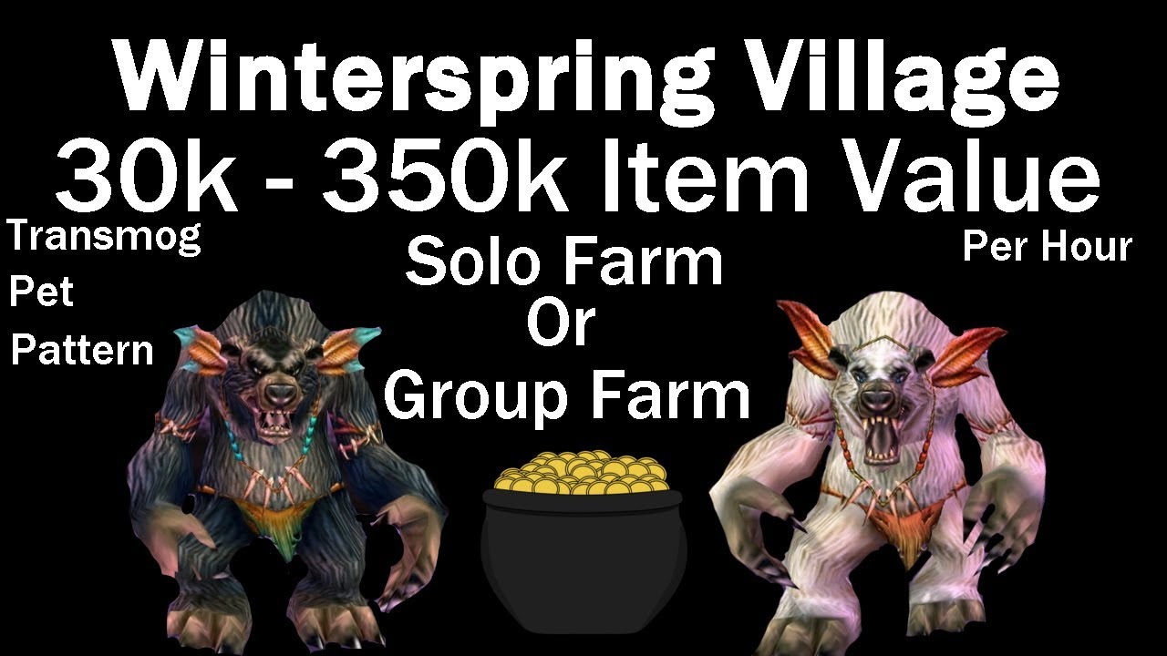Winterspring / Jade Village Transmog Gold Farming! Solo Farm or Group ...