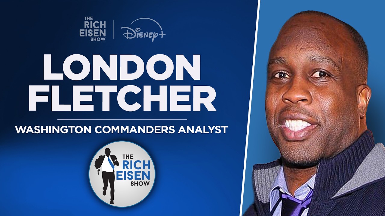 Commanders Analyst London Fletcher Talks Daniels, Styles & More with Rich Eisen | Full Interview