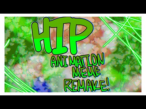 HIP | Animation Meme (Flash Warning)
