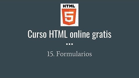 15. curso de html: Formularios html parte 1
