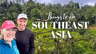 Southeast Asia Travel Guide: Best Things to Do 2025