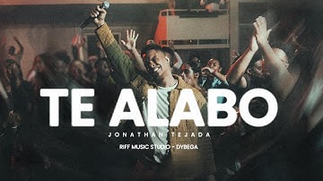 Jonathan Tejada - Te Alabo (Video Oficial)