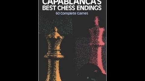 Irving Chernev:Capablanca`s best chess endings (audiobook) gm 10