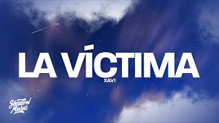 Xavi - La Víctima (Letra / Lyrics)