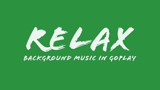 Newest Relaxing BGM (Background Music For Gameplay) l Goplay Effects Store