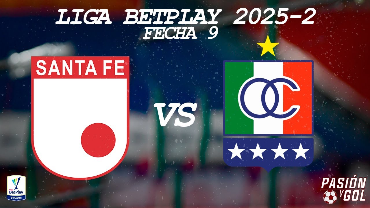 EN VIVO: SANTA FE vs ONCE CALDAS - FECHA 9 - 2025-2 - LIGA BETPLAY ...