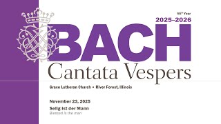 Bach Cantata Vespers - Selig ist der Mann, BWV 57