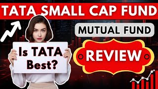 Tata Small Cap Mutual Fund Review | Best Small Cap Mutual Fund 2023