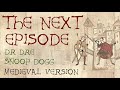 THE NEXT EPISODE | Medieval Bardcore Version | Dr  Dre and Snoop Doog vs Beedle the Bardcore