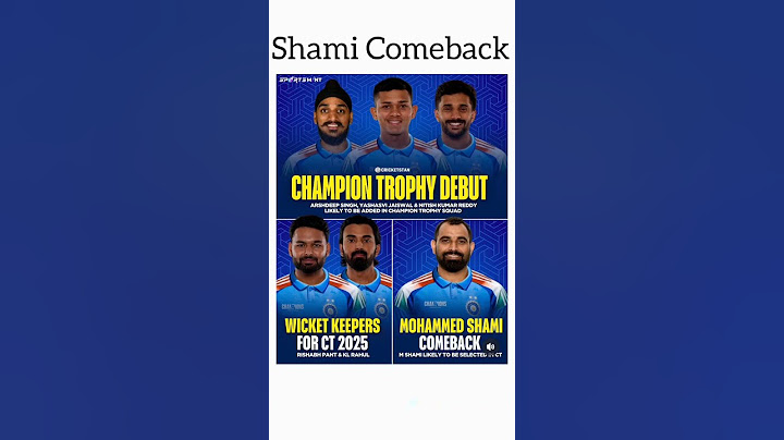 Champion Trophy 2025  !! Debut & Big Comeback Player  !! #comeback #moshami #jaiswal #klrahul