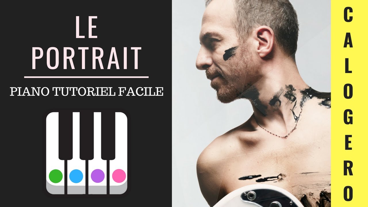LE PORTRAIT de CALOGERO - PIANO TUTO FACILE