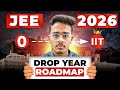 JEE 2026 Dropper Strategy🔥| Complete Roadmap for JEE 2026 Droppers