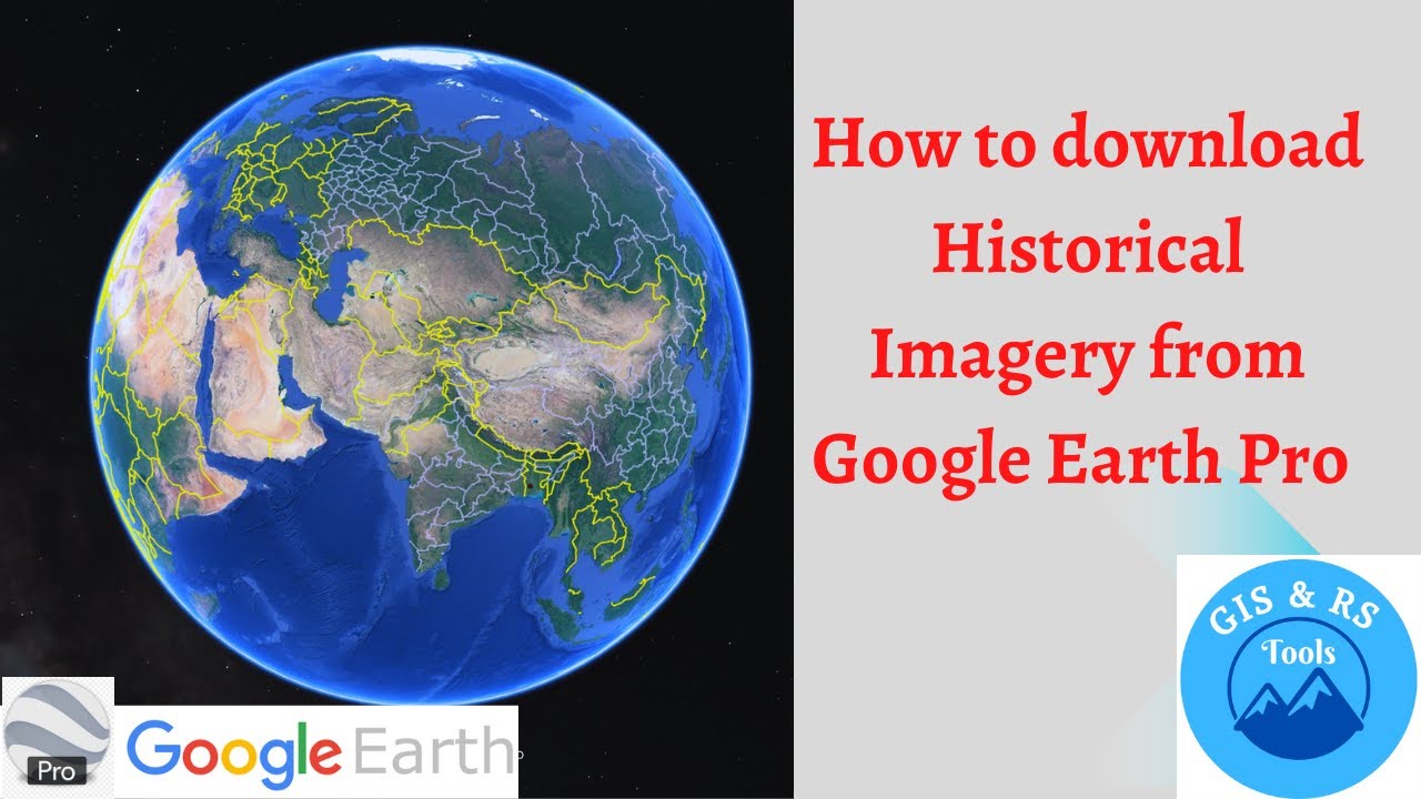 How to Download Historical Imagery from Google Earth Pro - YouTube