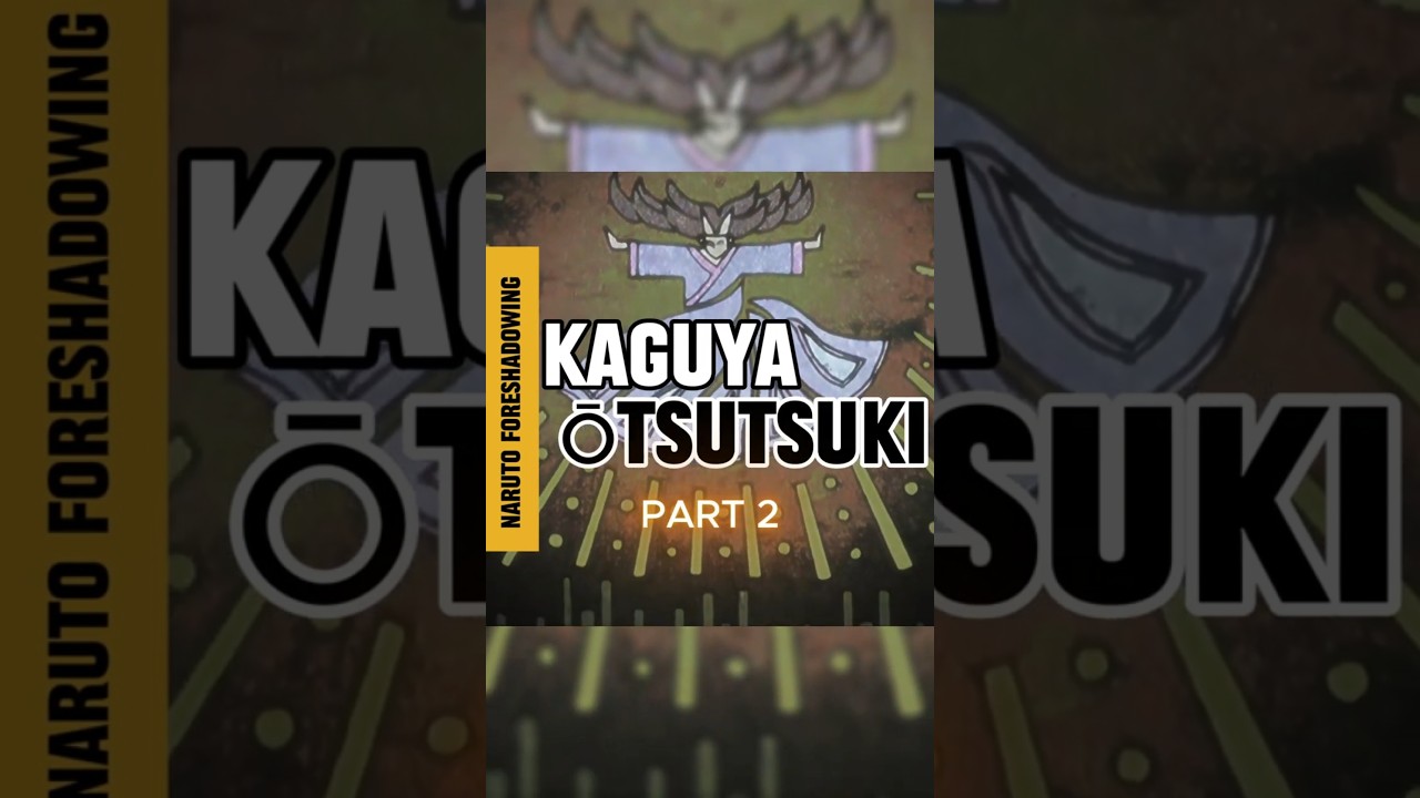 Kaguya Foreshadowing Part 2