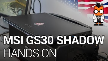 MSI GS30 Shadow Gaming Notebook with Desktop Dock: Hands On