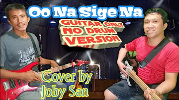 Oo Na Sige Na Cover by Joby San (Guitar Only)