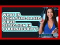 What Is Signature-based Virus Detection In Cybersecurity? - Tech Terms Explained