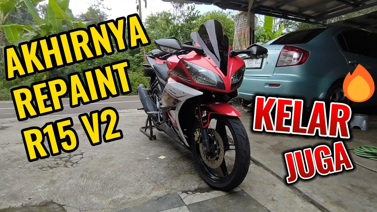Pangling ! Akhirnya Kelar Juga Repaint R15 V2 Mantap - YouTube