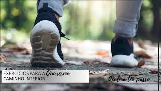 Quaresma - Acalma teu passo - meditação 6
