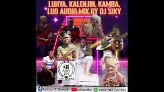LUHYA KALENJIN KAMBA LUO MIXX DJ SIKY