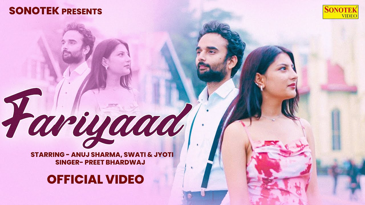 Fariyaad | Anuj Sharma | Jyoti | Swati | Preet Bhardwaj | Sunny Rajpoot ...
