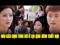 Thiếu nữ thất vọng khi NÍU KÉO bạn trai hờ Ở LẠI QUA ĐÊM không thành | Lối về miền hoa