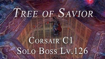 Tree of Savior: Corsair C1 Solo Boss Helgasecler (Lv.126)