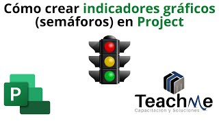 Cómo crear indicadores gráficos ( SEMÁFOROS ) en Microsoft Project